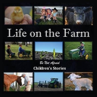 Libro Life On The Farm - Be Not Afraid Childrens Stories