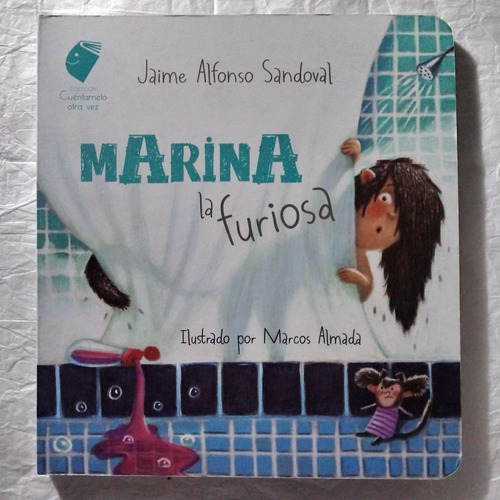 Marina La Furiosa. Cuéntamelo Otra Vez. (libro Infantil)