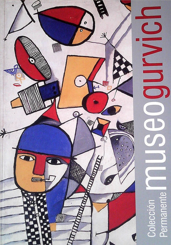 Museo Gurvich. Coleccion Permanente -