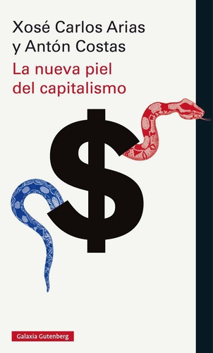 La Nueva Piel Del Capitalismo De Xosé C. Arias Y A. Costas