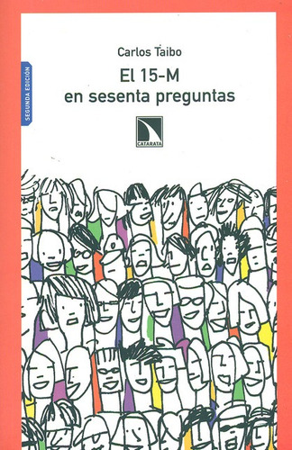 15-m En Sesenta Preguntas, El, De Taibo, Carlos. Editorial Los Libros De La Catarata, Tapa Blanda, Edición 2 En Español, 2011