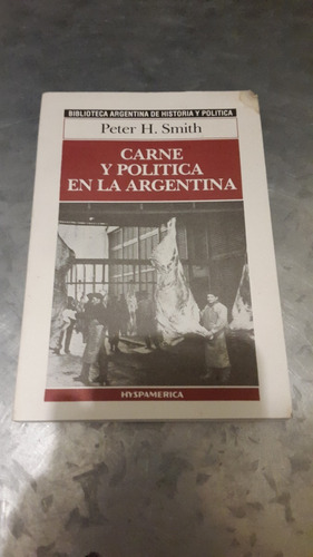 Smith / Carne Y Política En La Argentina / Hyspamerica 31