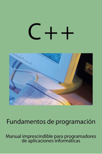 Libro: Fundamentos De Programación: Manual Imprescindible Pa