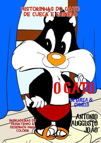 O Gato De Cueca E De Chinelo, De Antonio Auggusto João. Série Não Aplicável, Vol. 1. Editora Clube De Autores, Capa Mole, Edição 1 Em Português, 2020