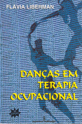 Danças em terapia ocupacional, de Liberman, Flavia. Editora Summus Editorial Ltda., capa mole em português, 1998