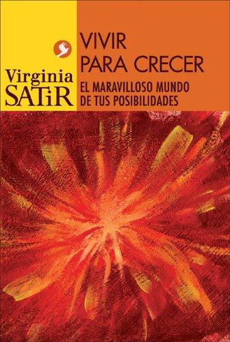 Libro Vivir Para Crecer De Satir Virginia Grupo Continente