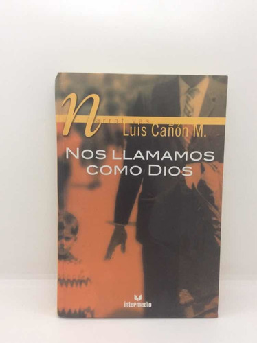 Nos Llamamos Como Dios - Luis Cañón M - Conflicto