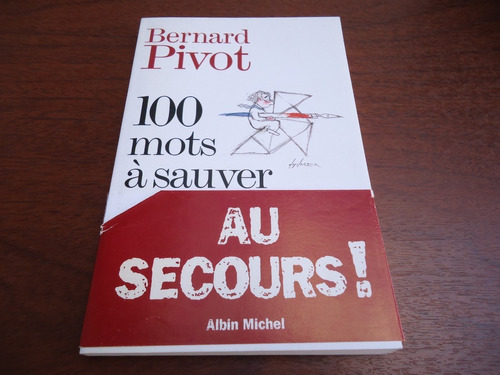 100 Mots A Sauver - Bernard Pivot - En Francés