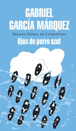 Ojos De Perro Azul, De García Márquez, Gabriel. Editorial Literatura Random House, Tapa Dura En Español