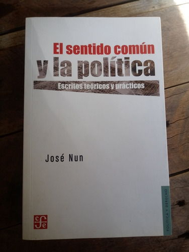El Sentido Común Y La Politica Jose Nun