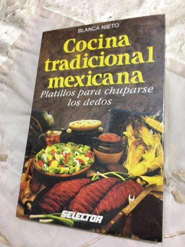 Cocina Tradicional Mexicana Autor Blanca Nieto Editorial Sel