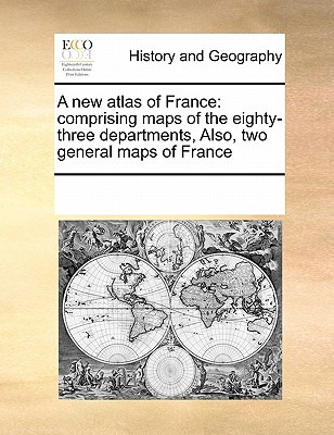 Libro A New Atlas Of France: Comprising Maps Of The Eight...
