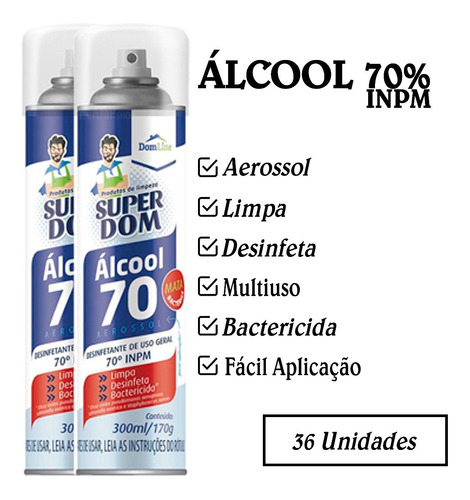 Álcool 70% Super Dom 300ml/170gr Spray Aerosol 36 Unidades