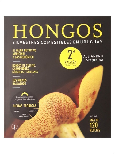 Hongos Silvestres Comestibles En Uruguay - Alejandro Sequeir