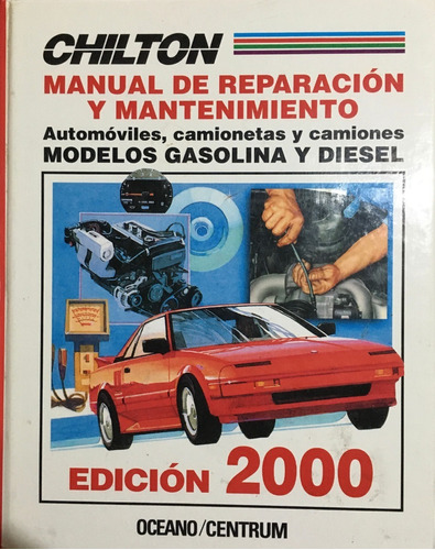 Manual Reparación, Mantenimiento Automóviles. Edición 2000.