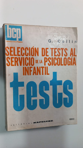 Selección De Tests Al Servicio De La Psicología Infantil 