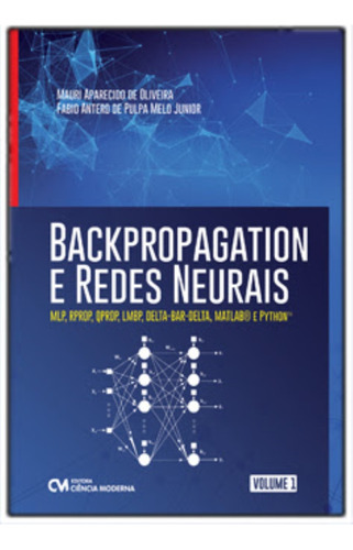 Backpropagation E Redes Neurais - Vol.01, De Junior, Fabio A. E Oliveira, Mauri A.. Editorial Ciencia Moderna, Tapa Mole En Português