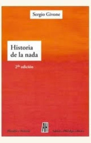 Sergio GIvone Historia de la nada Editorial Adriana Hidalgo