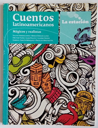 Cuentos Latinoamericanos Mágicos Realistas La Estación Libro