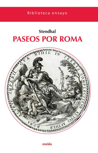 Paseos Por Roma, De Sthendal. Biblioteca Ensayo, Vol. 1. Editorial Ediciones Eneida, Tapa Blanda En Español