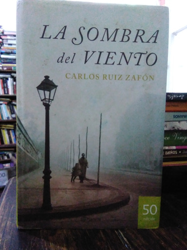 La Sombra De Viento- Carlos Ruiz Zafón 