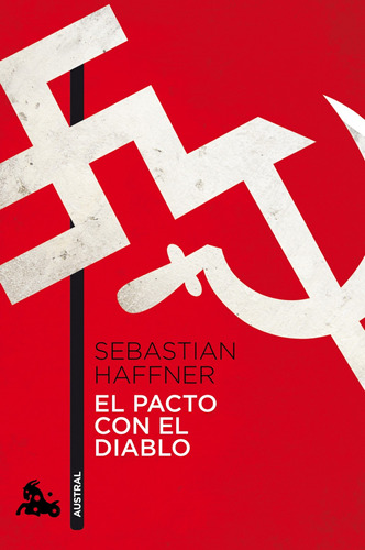 El pacto con el diablo, de Haffner, Sebastian. Serie Historia Editorial Austral México, tapa blanda en español, 2013