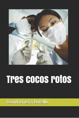 Libro: Tres Cocos Rotos (spanish Edition)