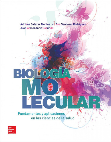 Biologia Molecular. Fundamentos Y Aplicaciones En Ciencias D