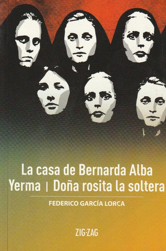 La Casa Bernarda Alba / Yerma / Doña Rosita Soltera - Zigzag