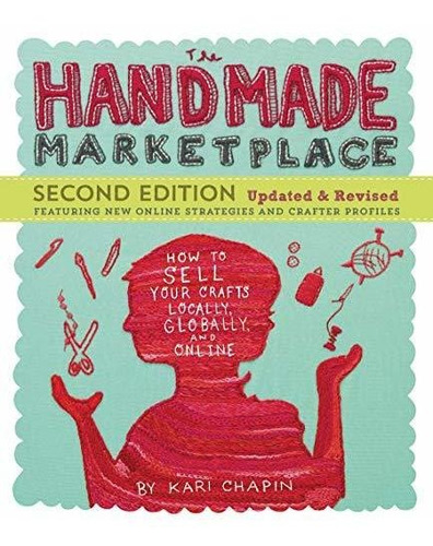 Book : The Handmade Marketplace, 2nd Edition How To Sell...