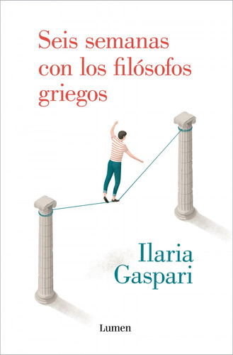 Libro Seis Semanas Con Los Filósofos Griegos De Gaspari Ilar