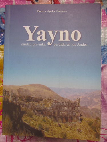 Libro: Yayno. Ciudad Pre-inka Perdida De Los Andes