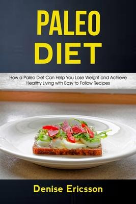 Libro Paleo Deit : How A Paleo Diet Can Help You Lose Wei...