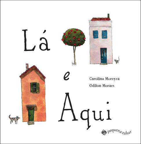 Lá e Aqui, de Moraes, Odilon. Editora Schwarcz SA, capa dura em português, 2015