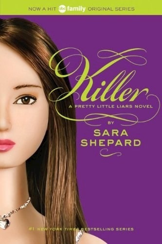 Killer (a Pretty Little Liar Novel 6) - Shepard Sara (pape*-