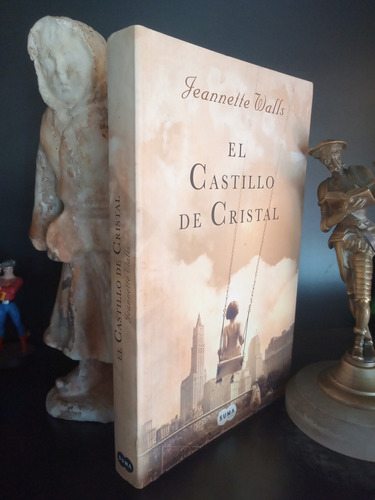El Castillo De Cristal - Jeannette Walls - Novela - Grande