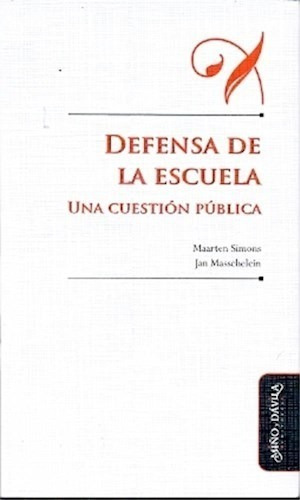 Defensa De La Escuela Una Cuestion Publica (coleccion Educa