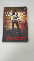 Comprar Livro The Walking Dead A Queda Do Governador Robert Kirkman E Jay Bonansinga Editora Record 10799