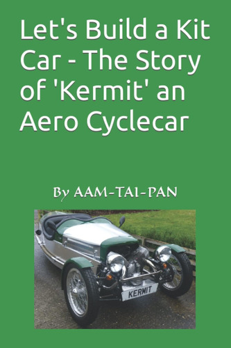 Libro: Let S Build A Kit Car The Story Of  Kermit  An