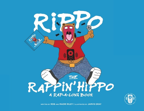 Rippo The Rappin Hippo: A Rap-a-long Book, De Riley, Robert. Editorial Lightning Source Inc, Tapa Blanda En Inglés
