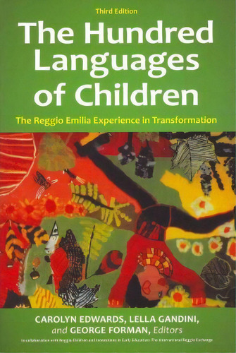 The Hundred Languages Of Children : The Reggio Emilia Experience In Transformation, 3rd Edition, De Carolyn Edwards. Editorial Abc-clio, Tapa Blanda En Inglés