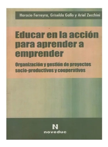 Educar En La Accion Para Aprender A Emprender Nuevo!