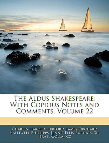 The Aldus Shakespeare: With Copious Notes And Comments, Volume 22, De Herford, Charles Harold. Editorial Nabu Pr, Tapa Blanda En Inglés