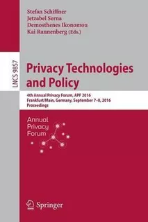 Libro Privacy Technologies And Policy - Stefan Schiffner