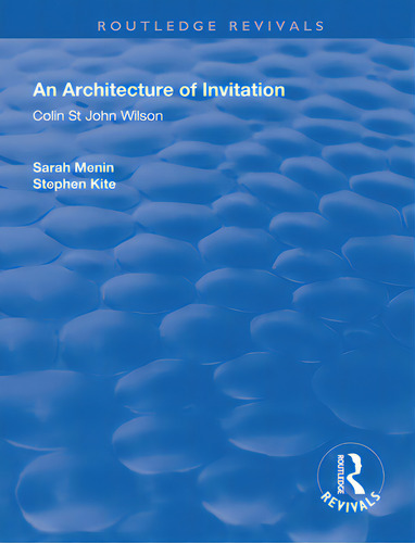 An Architecture Of Invitation: Colin St John Wilson, De Menin, Sarah. Routledge Revivals, Vol. 1. Editorial Routledge, Tapa Blanda En Inglés