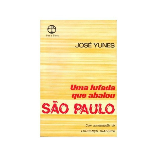 Uma Lufada Que Abalou São Paulo - José Yunes