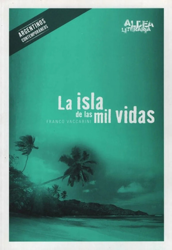 La Isla De Las Mil Vidas, Franco Vaccarini. Ed. Cántaro