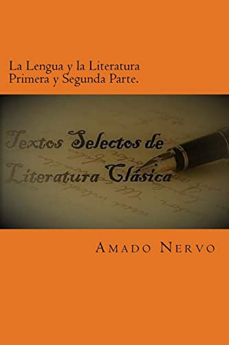 La Lengua Y La Literatura Primera Y Segunda Parte : Obra Cla