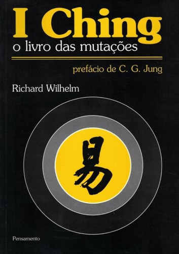 I Ching - O Livro Das Mutacoes