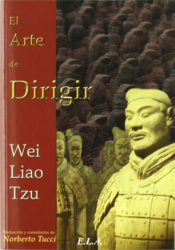 El arte de dirigir, de Liao Tzu, Wei. Editorial Ediciones Librería Argentina, tapa blanda en español, 2022